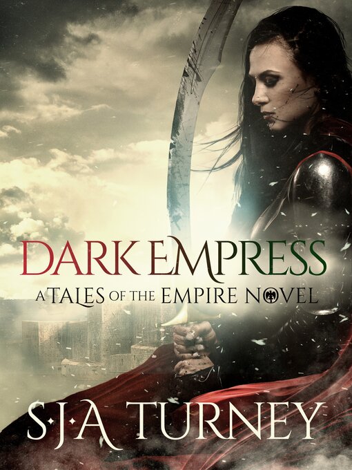 Title details for Dark Empress by S.J.A. Turney - Available